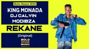 King Monada - Rekane ft. Dj Calvin & Modibza